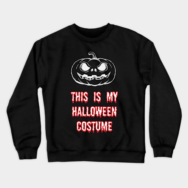 This is my Halloween costume Crewneck Sweatshirt by Pasfs0